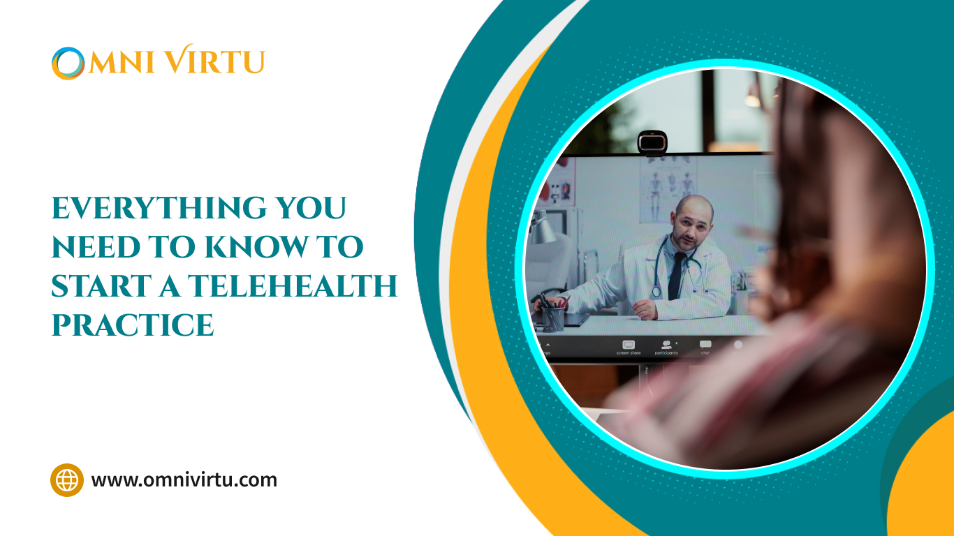Everything You Need to Know to Start a Telehealth Practice