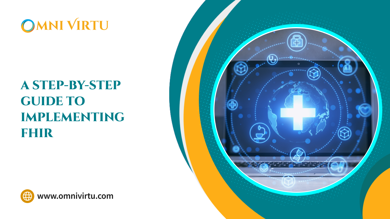 A Step-by-Step Guide to Implementing FHIR