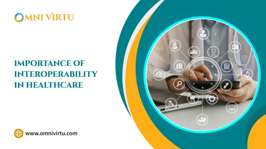 The Importance of Interoperability in Healthcare