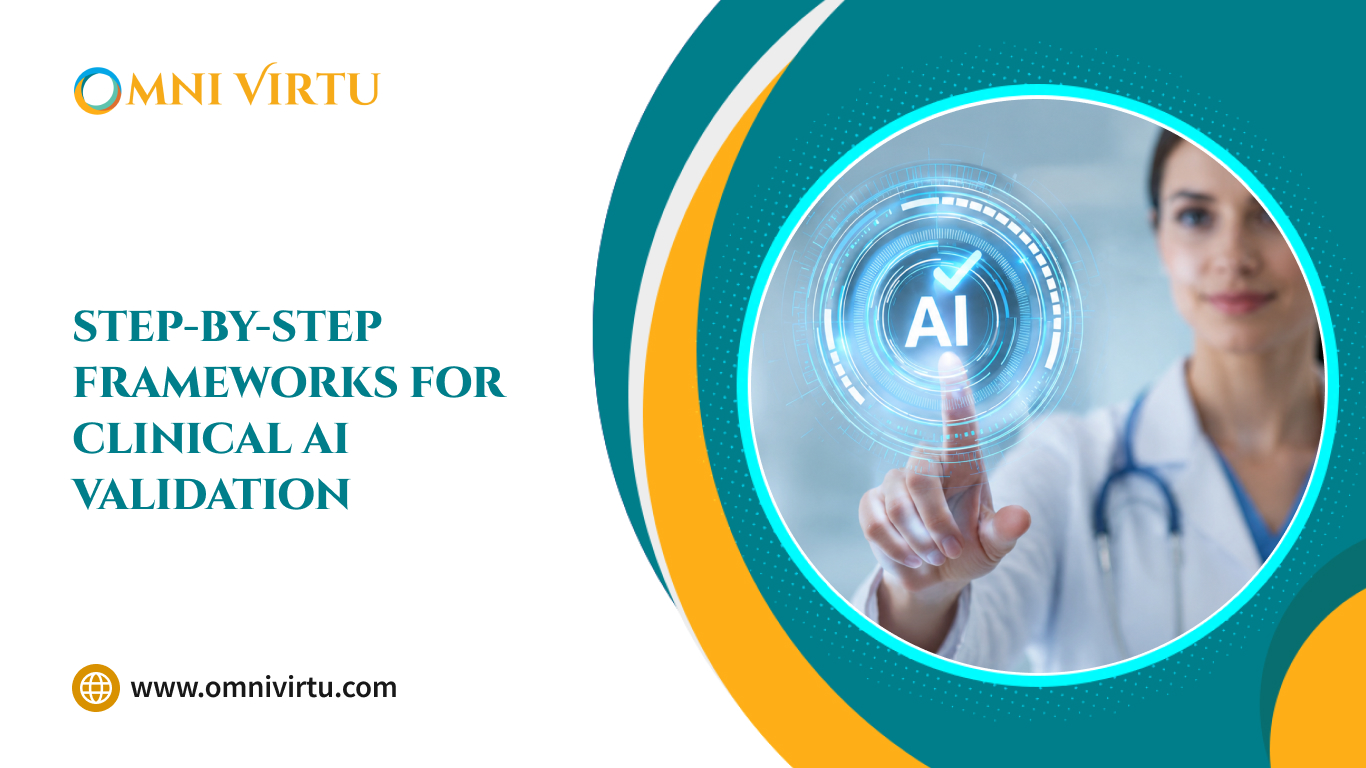 Step-by-Step Frameworks for Clinical AI Validation
